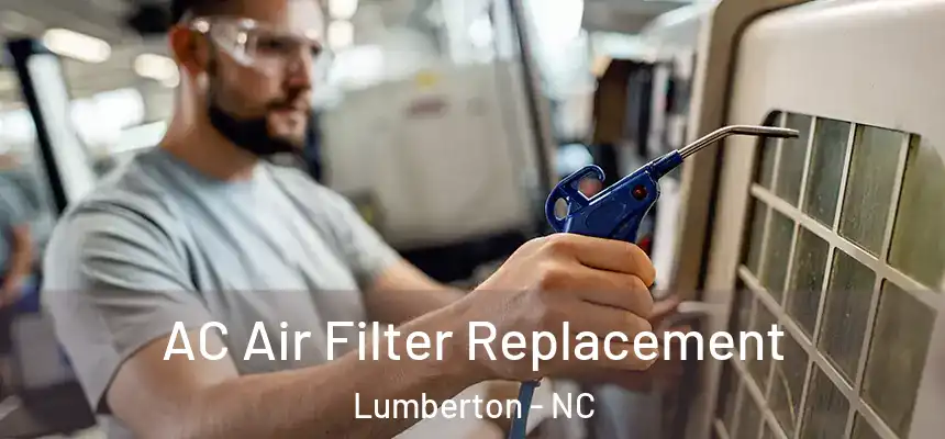  AC Air Filter Replacement Lumberton - NC