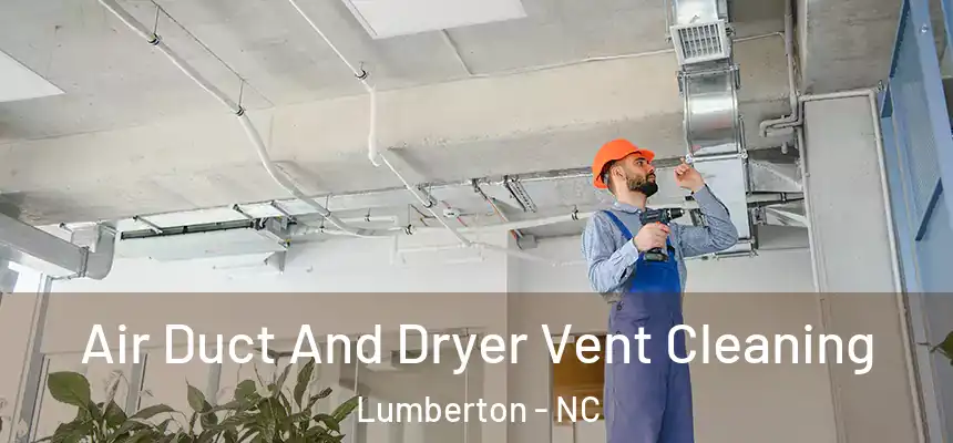  Air Duct And Dryer Vent Cleaning Lumberton - NC