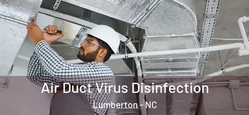  Air Duct Virus Disinfection Lumberton - NC