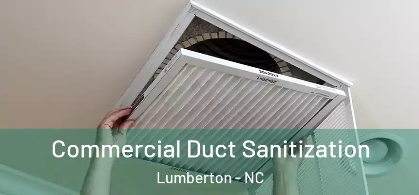  Commercial Duct Sanitization Lumberton - NC