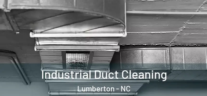  Industrial Duct Cleaning Lumberton - NC