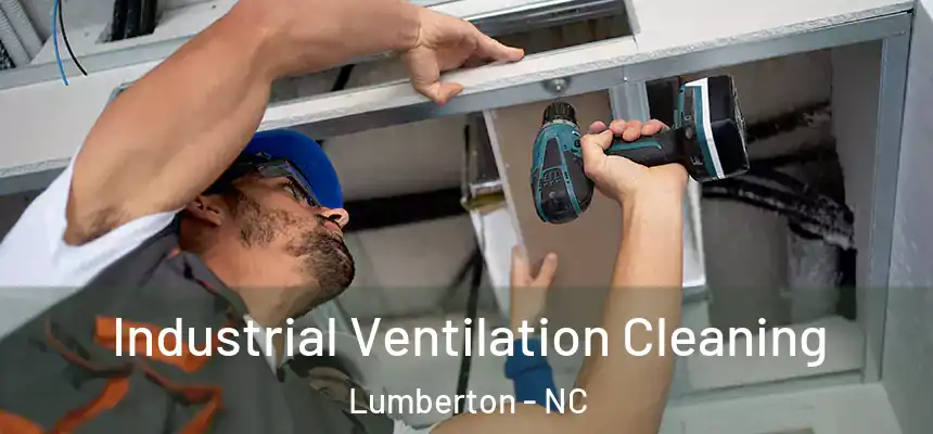  Industrial Ventilation Cleaning Lumberton - NC